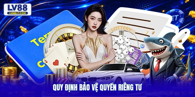 Quy định bảo vệ quyền riêng tư 